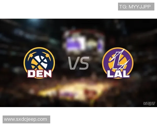 湖人对阵掘金第二场精彩全场录像回放分析与精彩瞬间回顾